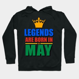 Legends Are born In May Hoodie